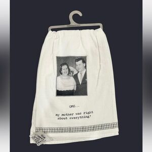 My Mother Was Right About Everything Vintage Dish Towel